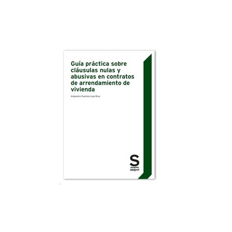 Guía práctica sobre cláusulas nulas y abusivas en contratos de arrendamiento de vivienda