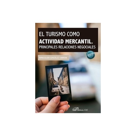 El turismo como actividad mercantil. Principales relaciones negociales