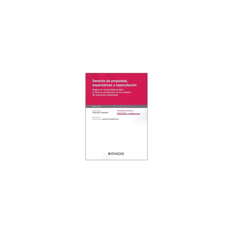 Derecho de propiedad, expectativas y especulación "Reglas de racionalidad jurídica (y técnico-económica) en los criterios de va