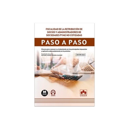 Fiscalidad de la retribución de socios y administradores de pyme no cotizadas. Paso a paso "Claves para conocer su tratamiento 