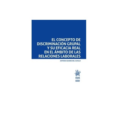 El concepto de discriminación grupal y su eficacia real en el ámbito de la relaciones laborales