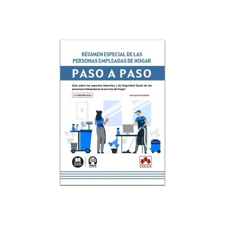 Régimen especial de las personas empleadas de hogar. Paso a paso "Guía sobre los aspectos laborales y de Seguridad Social de la