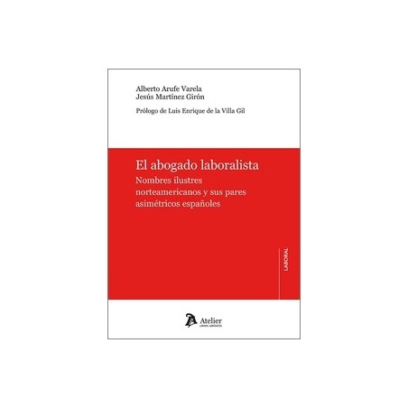 El abogado laboralista "nombres ilustres norteamericanos y sus pares asimétricos españoles"