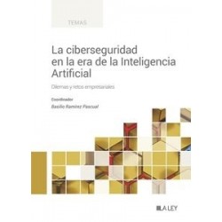 La ciberseguridad en la era de la Inteligencia Artificial.