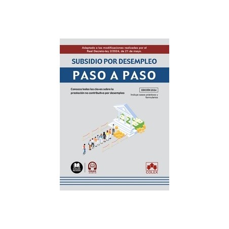 Subsidio por desempleo. Paso a paso "Conozca todas las claves sobre la prestación no contributiva por desempleo"