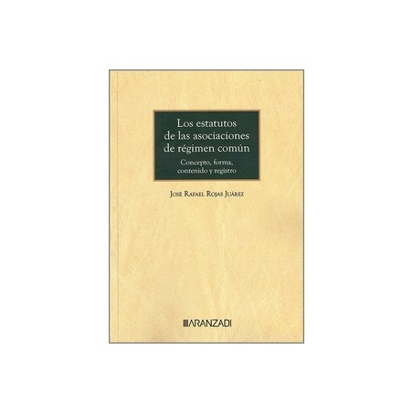 Los estatutos de las asociaciones de régimen común "Concepto, forma, contenido y registro"