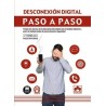 Desconexión digital. Paso a paso "Todas las claves de la desconexión digital en el ámbito laboral y elaboración de un protocolo