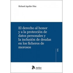 Derecho al honor y a la protección de datos personales y la en el fichero de morosos