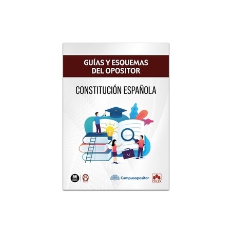 Constitución española. Guías y esquemas del opositor