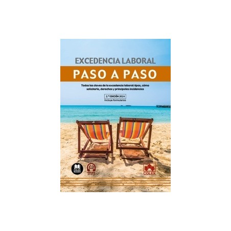 Excedencia laboral. Paso a paso 2024 "Todas las claves de la excedencia laboral: tipos, cómo solicitarla, derechos y principale