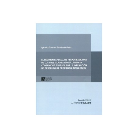 El régimen especial de responsabilidad de los prestadores "para compartir contenidos en línea por la infracción de derechos de 