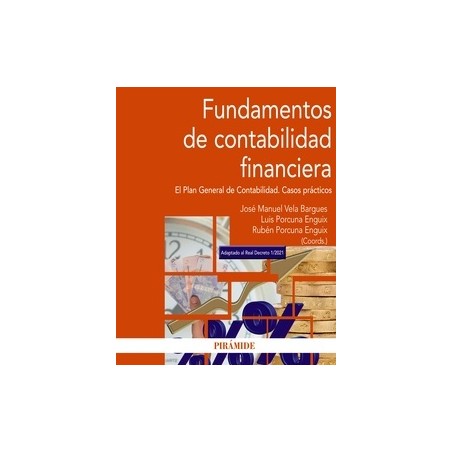 Fundamentos de contabilidad financiera "El Plan General de Contabilidad. Casos prácticos"