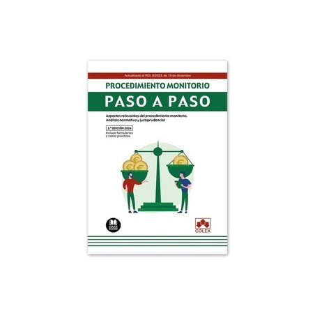 Procedimiento monitorio. Paso a paso "Aspectos relevantes del procedimiento monitorio. Análisis normativo y jurisprudencial"