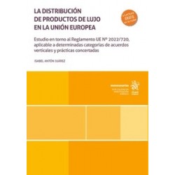 La distribución de productos de lujo en la Unión Europea "Estudio en torno al Reglamento UE...