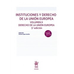 Instituciones y derecho de Unión Europea "Volumen II Derecho de la Unión Europea 5ª Edición"