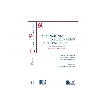 Las sanciones disciplinarias penitenciarias. Una ventana abierta a la discrecionalidad penitenciaria