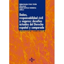 Daños, responsabilidad civil y seguros: desafíos actuales del derecho español y comparado