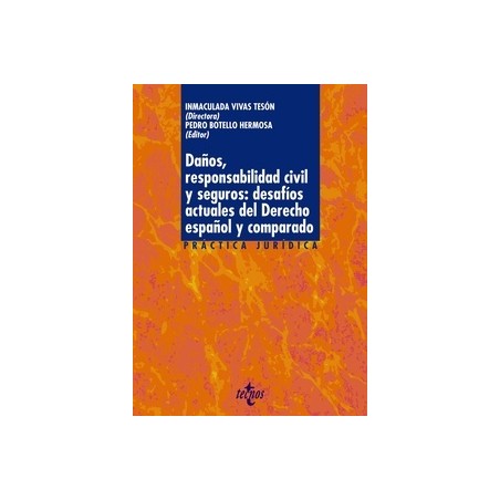 Daños, responsabilidad civil y seguros: desafíos actuales del derecho español y comparado