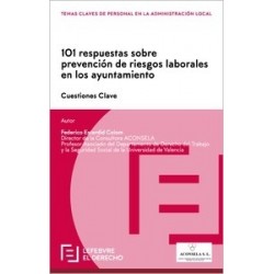 101 Respuestas sobre Prevención de Riesgos Laborales en los Ayuntamientos "Temas Claves de...