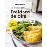 MIS RECETAS CON FREIDORA DE AIRE