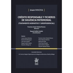 Crédito responsable y ficheros de solvencia patrimonial "Tratamiento normativo y Jurisprudencial"