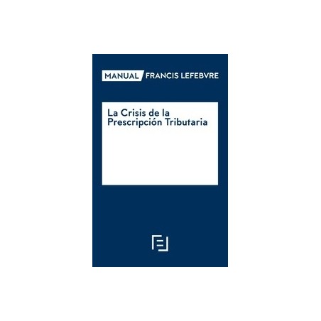 Manual la Crisis de la Prescripción Tributaria