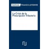 Manual la Crisis de la Prescripción Tributaria