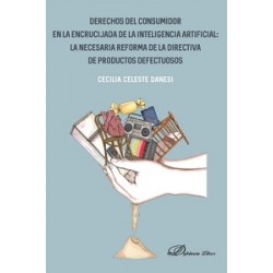 Derechos del consumidor en la encrucijada de la inteligencia artificial: la necesaria reforma de...