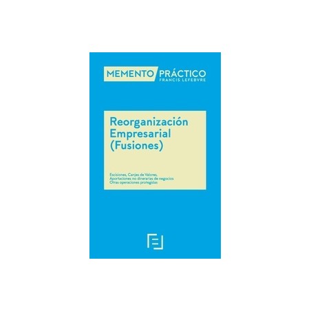 Memento Práctico Reorganización Empresarial (Fusiones) 2025-2026 "Próxima Aparición"