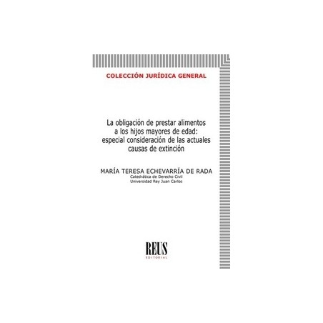 Obligación de prestar alimentos a los hijos mayores de edad "especial consideración de las acutales causas de extinción"