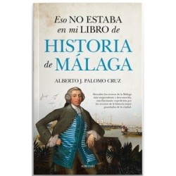 ESO NO ESTABA EN MI LIBRO DE HISTORIA DE MALAGA