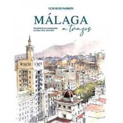 MALAGA A TRAZOS "Recopilacion de contraportadas en Diario Sur, 2016-2022"