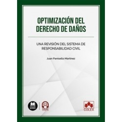 Optimización del Derecho de daños "Una revisión del sistema de responsabilidad civil"