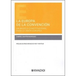 La Europa de la convención "Un modelo constitucional para la Unión Europea"