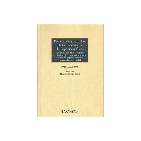 Prevención y solución de la insolvencia de la persona física "La evaluación de la solvencia y el fomento del préstamo responsab