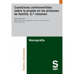 Cuestiones controvertidas sobre la prueba en los procesos de familia. 2.º volumen