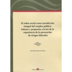 El orden social como jurisdicción integral del empleo público "balance y propuesta a la luz de la...