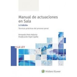 Manual de actuaciones en Sala. Técnicas prácticas del proceso penal 2020