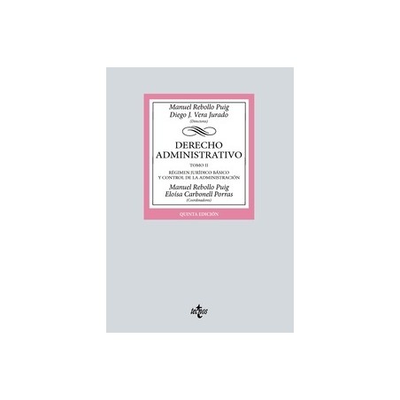 Derecho administrativo. Tomo 2. Régimen Jurídico Básico y Control de la Administración