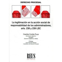 La legitimación en la acción social de responsabilidad de los administradores, arts. 238 y 239 LSC