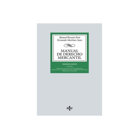 Manual de Derecho Mercantil Vol.1 "Introducción y Estatuto del Empresario. Derecho de la Competencia y de la Propiedad Industri