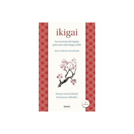 IKIGAI "LOS SECRETOS DE JAPON PARA UNA VIDA LARGA Y JOVEN"