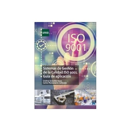 Sistemas de gestión de la calidad ISO 9001. Guía de aplicación