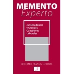 Memento Experto Jurisprudencia y Grandes Cuestiones Laborales