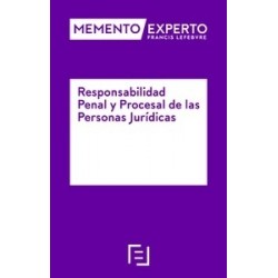 Memento Experto Responsabilidad Penal y Procesal de las Personas Jurídicas