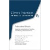 Claves Prácticas Todo sobre Bitcoin. Aspectos Económicos, Fiscales, Contables y Administrativos "agotado"