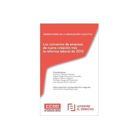Los Convenios de Empresa de Nueva Creación tras la Reforma Laboral de 2012