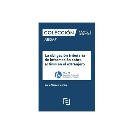 La Obligación Tributaria de Información sobre Activos en el Extranjero