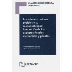 Cuadernos de Defensa Tributaria. los Administradores Sociales y su Responsabilidad "Interacción de los Aspectos Fiscales, Merca