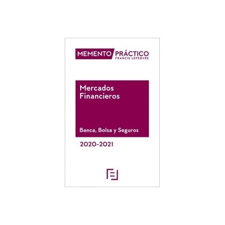 Memento Mercados Financieros. Banca, Bolsa y Seguros 2020-2021